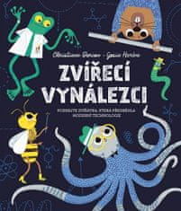 Christiane Dorion: Zvířecí vynálezci - Poznejte zvířátka, která předběhla moderní technologie