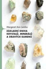 Margaret Ann Lembo: Základní kniha krystalů, minerálů a drahých kamenů