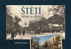 Plaček Miroslav: Štětí včera a dnes