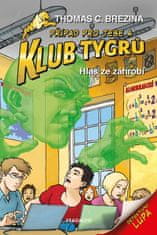 Brezina Thomas: Klub Tygrů 28 - Hlas ze záhrobí