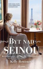 Bowenová Kelly: Byt nad Seinou