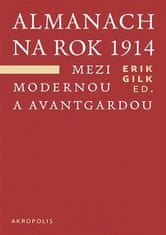 Erik Gilk: Almanach na rok 1914. Mezi modernou a avantgardou