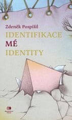 Pospíšil Zdeněk: Identifikace mé identity