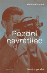 Gallantová Mavis: Pozdní navrátilec - Novely a povídky