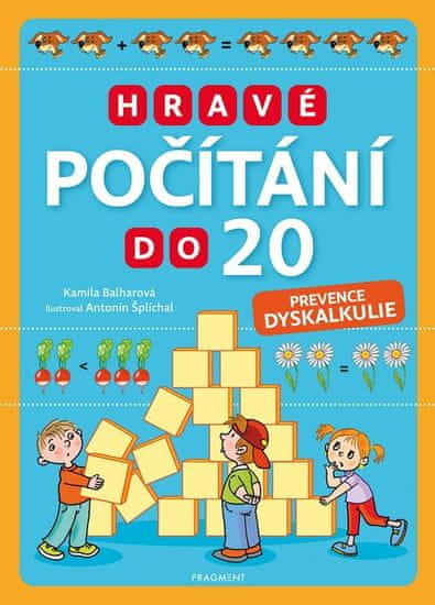 Balharová Kamila: Hravé počítání do 20 - Prevence dyskalkulie