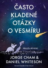 Cham Jorge, Whiteson Daniel,: Často kladené otázky o vesmíru