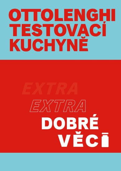 Ottolenghi Yotam: Ottolenghi Testovací kuchyně: Extra dobré věci