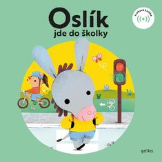 Mrázková Eva: Oslík jde do školky - Zvuková knížka