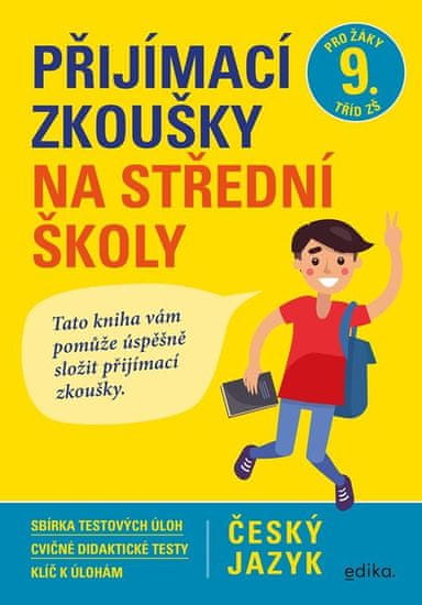 Gazdíková Vlasta: Český jazyk - Přijímací zkoušky na střední školy pro žáky 9. tříd ZŠ