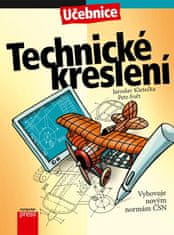 Kletečka Jaroslav, Fořt Petr,: Technické kreslení - Učebnice