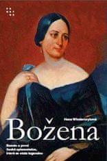 Wlodarczyková Hana: Božena - Román o první české spisovatelce, která se stala legendou