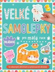 Petit Véronique: Velké samolepky pro malé ruce Mláďata