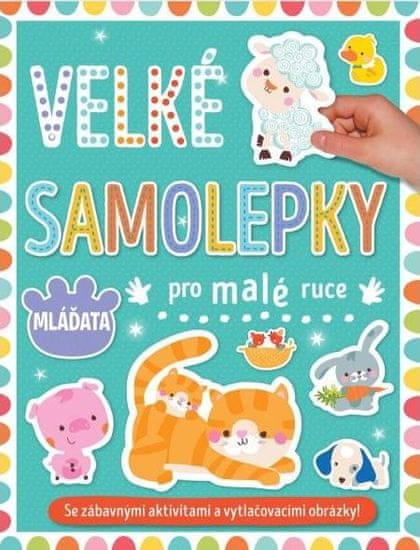 Petit Véronique: Velké samolepky pro malé ruce Mláďata