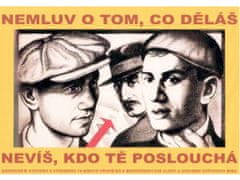 Cedule-Cedulky Plechová cedule Nemluv o tom co děláš