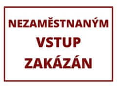 Cedule-Cedulky Plechová cedule Nezaměstnaným vstup zakázán