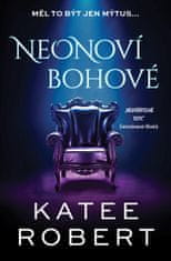 Robert Katee: Neonoví bohové