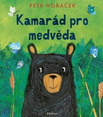 Horáček Petr: Kamarád pro medvěda