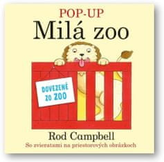 Rod Campbell: Pop-Up Milá Zoo - So zvieratami na priestorových obrázkoch