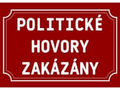 Cedule-Cedulky Plechová cedulka Politické hovory