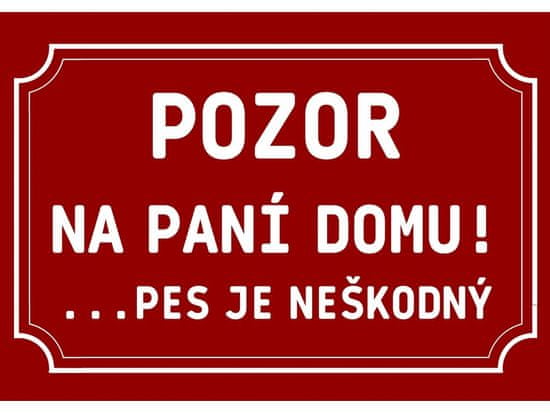 Cedule-Cedulky Plechová cedulka Pozor na paní domu