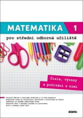 Václav Zemek: Mateamtika 1 pro střední odborná učiliště - Čísla, výrazy a počítání s nimi.