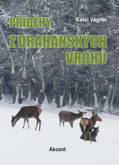 Vágner Karel: Příběhy z drahanských vrchů