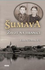 Zemanová Erika: Šumava – Život na hranici