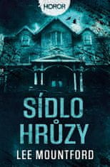 Lee Mountford: Sídlo hrůzy