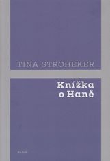 Tina Stroheker: Knížka o Haně