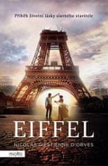 Nicolas d'Estienne d'Orves: Eiffel - Příběh životní lásky slavného stavitele