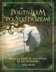 John Howe: Poutníkem po Středozemi / Skici z cesty ze Dna Pytle až do Mordoru