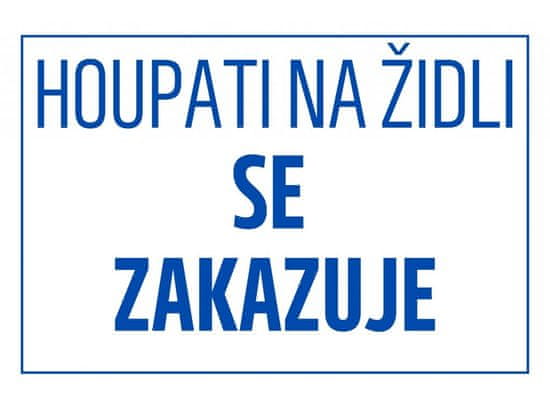 Cedule-Cedulky Plechová cedule Houpati na židli