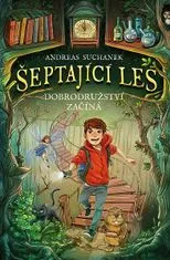 Andreas Suchanek: Šeptající les: Dobrodružství začíná