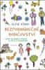 Alfie Kohn: Bezpodmínečné rodičovství - Cesta od odměn a trestů k lásce a porozumění