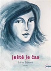 Šárka Šišková: Ještě je čas