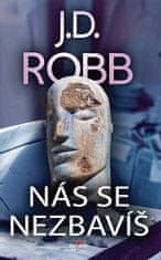 J. D. Robb: Nás se nezbavíš