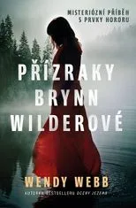 Wendy Webb: Přízraky Brynn Wilderové