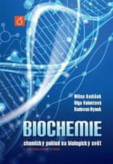 Kodíček Milan: Biochemie - Chemický pohled na biologický svět