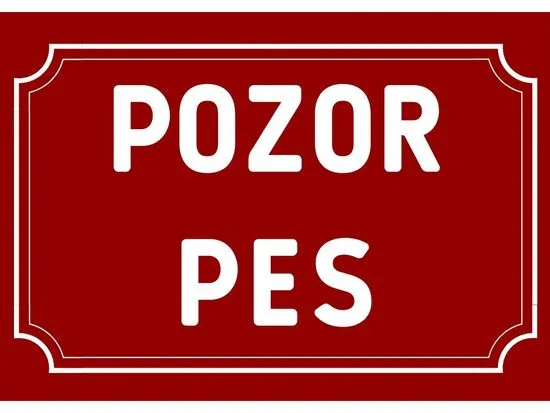 Cedule-Cedulky Plechová cedulka Pozor pes, červená