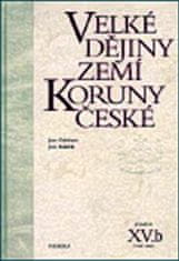 Jan Gebhart: Velké dějiny zemí Koruny české XV.b - 1938-1945