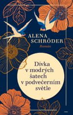 Schröder Alena: Dívka v modrých šatech v podvečerním světle