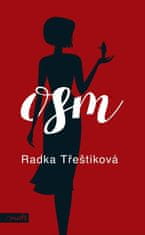 Třeštíková Radka: Osm