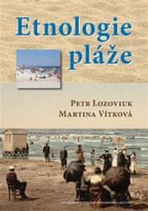 Lozoviuk Petr, Vítková Martina,: Etnologie pláže