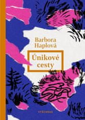 Haplová Barbora: Únikové cesty