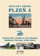 Tomáš Bernhardt: Městský obvod Plzeň 3 - Centrum, Bory, Doudlevce, Nová Hospoda, Radobyčice, Skvrňany, Valcha, Karlov