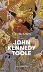 John Kennedy Toole: Spolčení hlupců