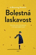 Jo Browning Wroeová: Bolestná laskavost