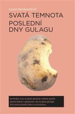 Levan Berdzenišvili: Svatá temnota - Poslední dny gulagu