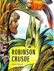 Kubašta Vojtěch: Robinson Crusoe - Vojtěch Kubašta