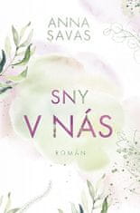 Anna Savas: Sny v nás